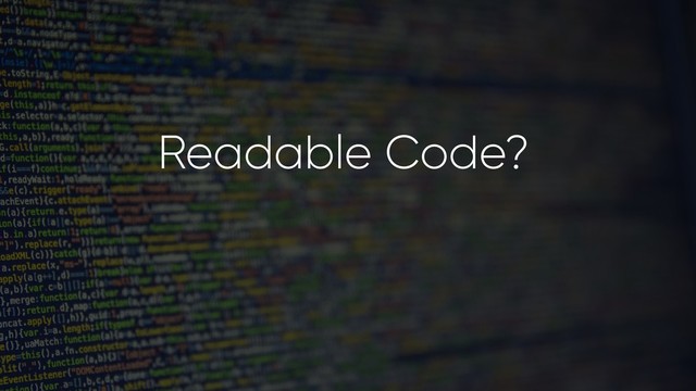 Readable Code?
