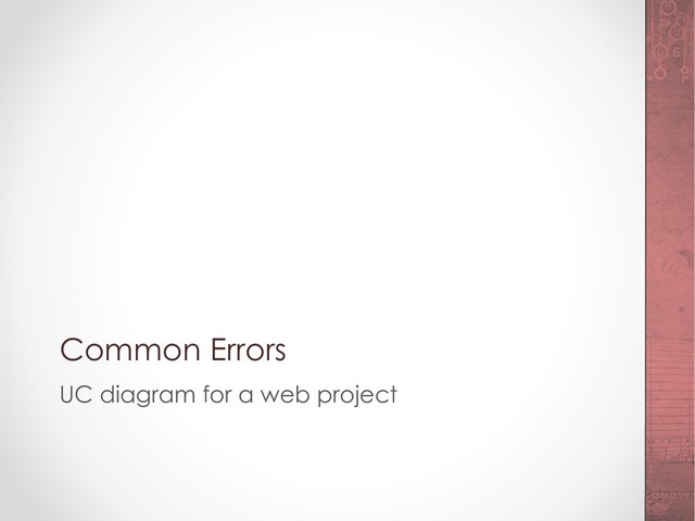 Common Errors
UC diagram for a web project
