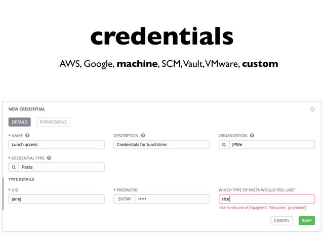 credentials
AWS, Google, machine, SCM, Vault, VMware, custom
