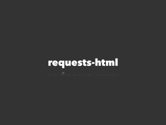 requests-html
