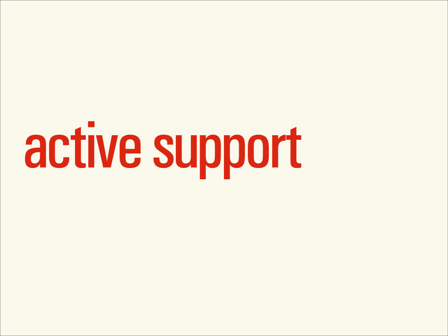 active support
