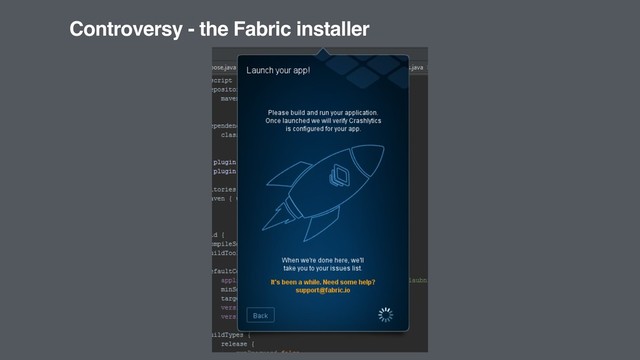 Controversy - the Fabric installer
