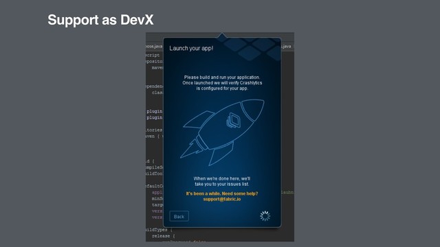 Support as DevX
