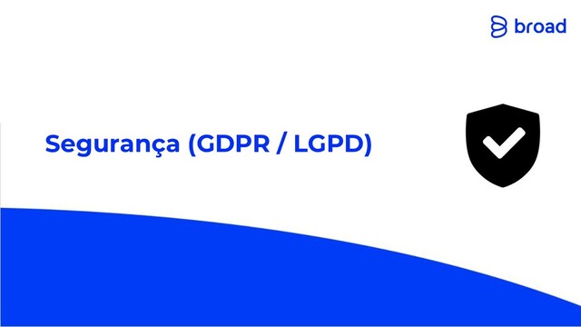 Segurança (GDPR / LGPD)

