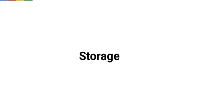 Storage

