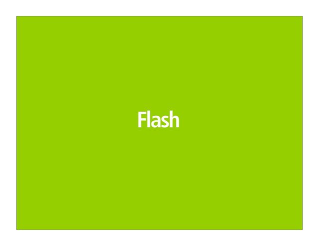 Flash
