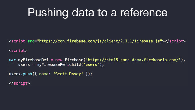 Pushing data to a reference
