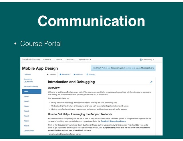 Communication
• Course Portal
