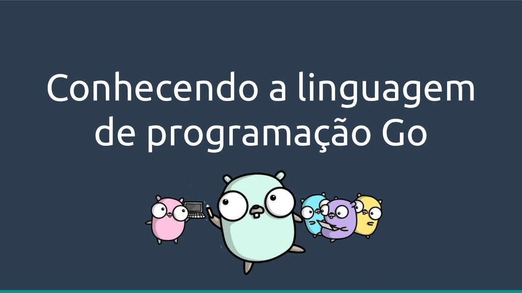 A Linguagem de Programação Go