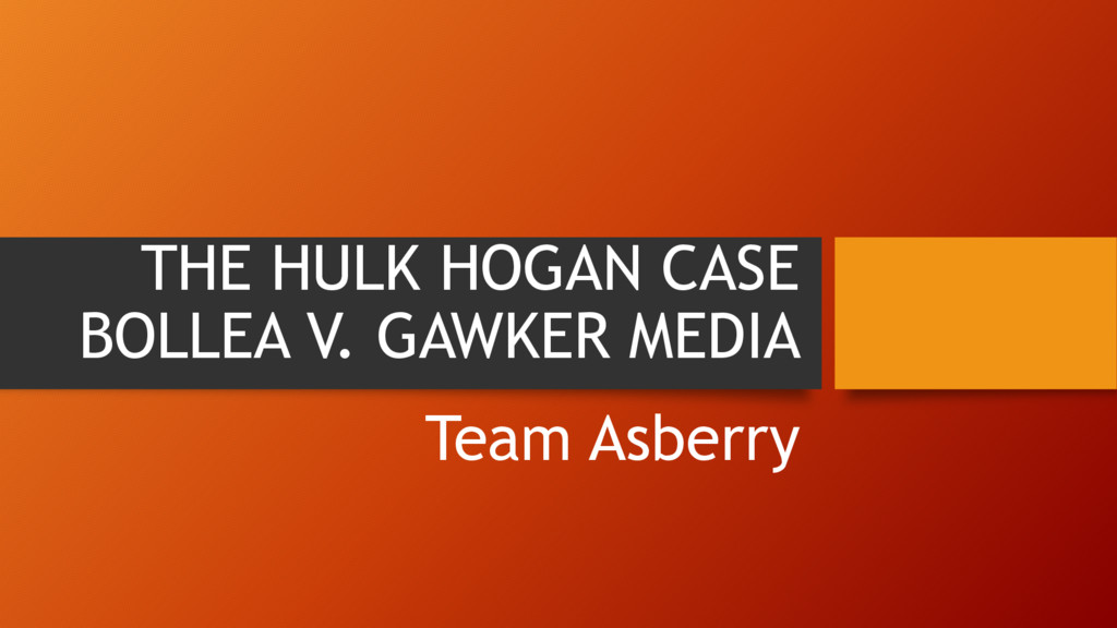Bollea v. Gawker Media Speaker Deck