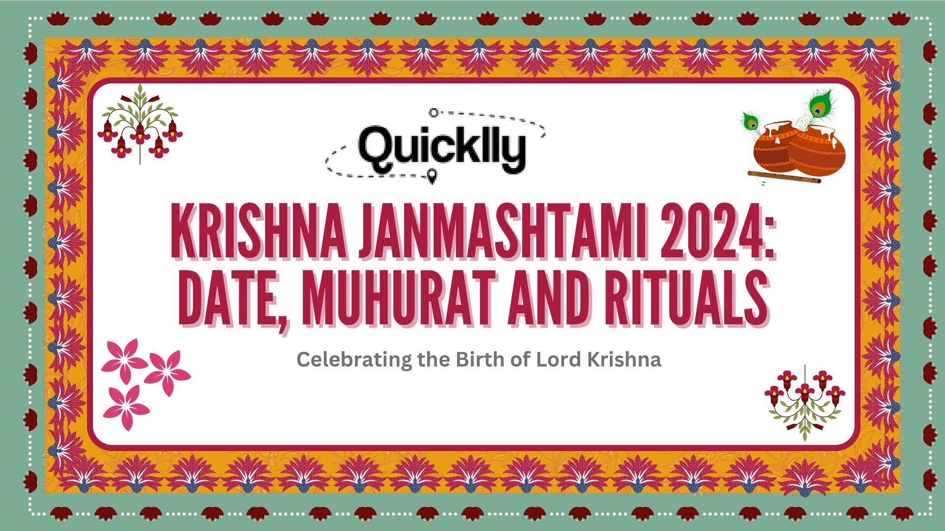 Krishna Janmashtami 2024 Celebrating Rituals, Traditions, and