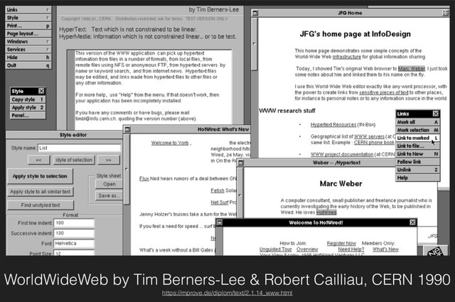 WorldWideWeb by Tim Berners-Lee & Robert Cailliau, CERN 1990
https://mprove.de/diplom/text/2.1.14_www.html
