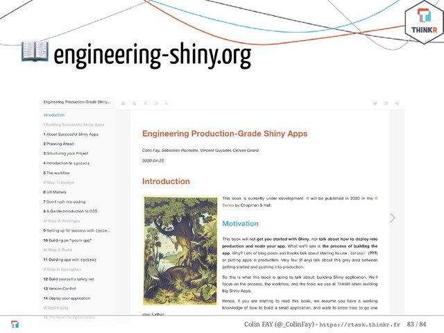  engineering-shiny.org
Colin FAY (@_ColinFay) - https://rtask.thinkr.fr 83 / 84
