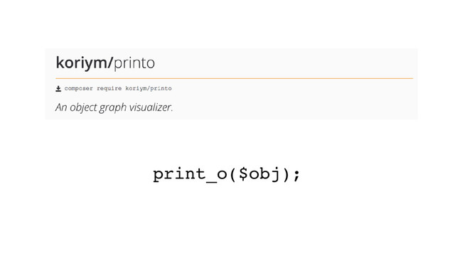 print_o($obj);
