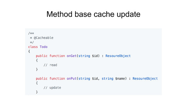 Method base cache update
