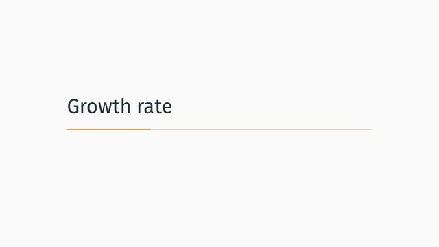 Growth rate
