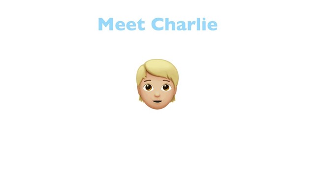 Meet Charlie
;
