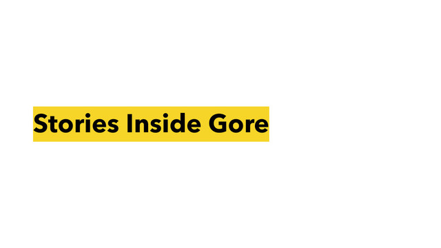 Stories Inside Gore
