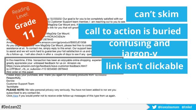 #DevLearn22 @biancabaumann @tmiket
can’t skim
call to action is buried
confusing and
jargon-y
link isn’t clickable
