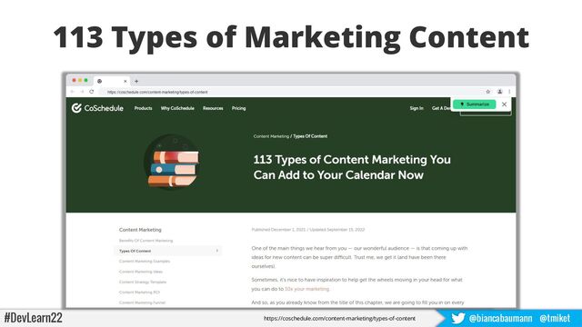 #DevLearn22 @biancabaumann @tmiket
113 Types of Marketing Content
https://coschedule.com/content-marketing/types-of-content
