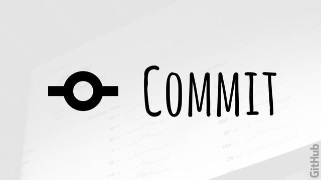 Commit
&
