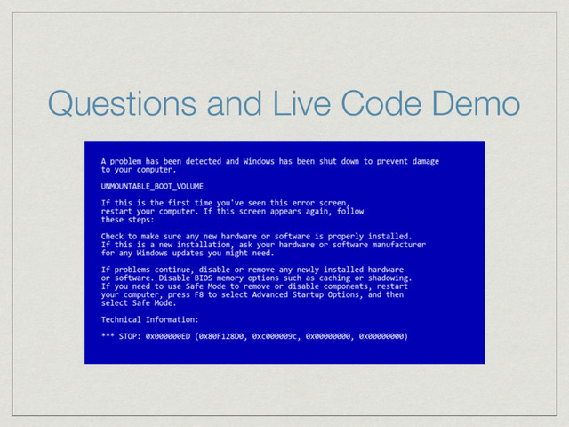 Questions and Live Code Demo
