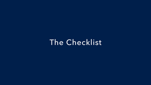 The Checklist
