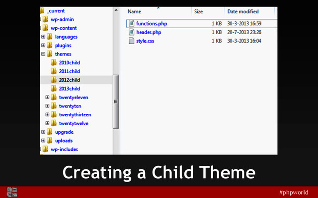 #phpworld
Creating a Child Theme
