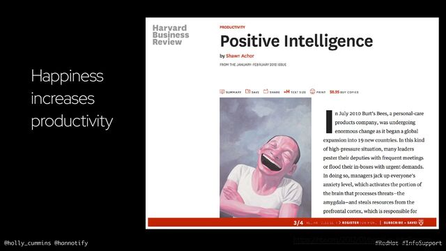 @holly_cummins @hannotify #RedHat #InfoSupport
Happiness
increases
productivity
https:/
/hbr.org/2012/01/positive-intelligence
