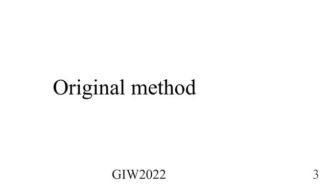 Original method
GIW2022 3
