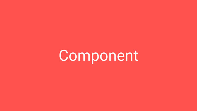 Component
