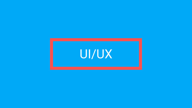 Component
UI/UX
