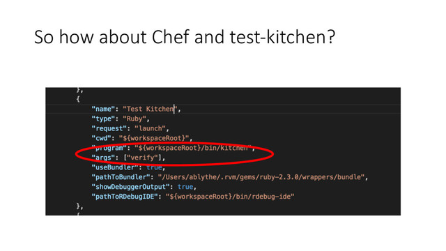 So	  how	  about	  Chef	  and	  test-­‐kitchen?
