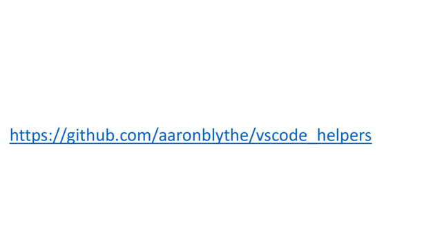 https://github.com/aaronblythe/vscode_helpers
