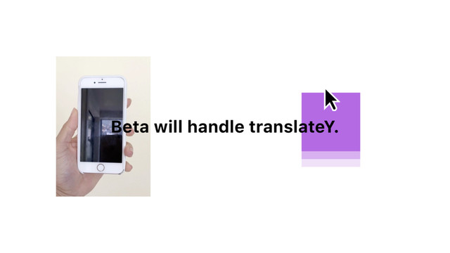 Beta will handle translateY.
