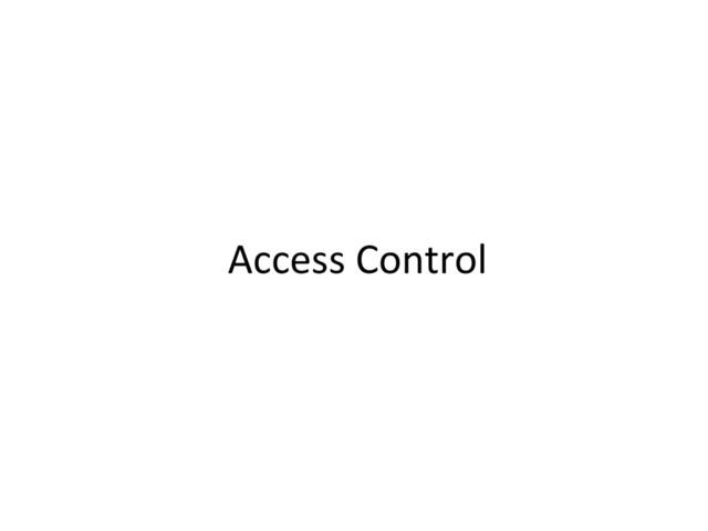 Access	  Control
	  
