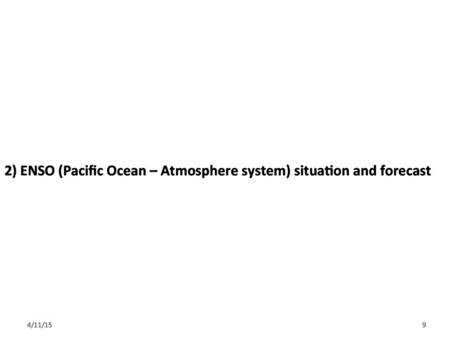 2) ENSO (Paciﬁc Ocean – Atmosphere system) situa