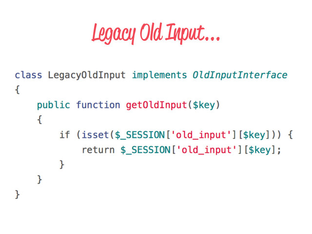 Legacy Old Input...
