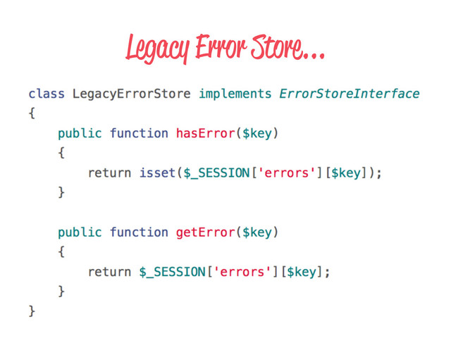 Legacy Error Store...
