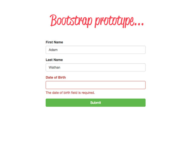 Bootstrap prototype...
