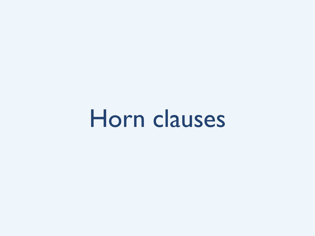 Horn clauses
