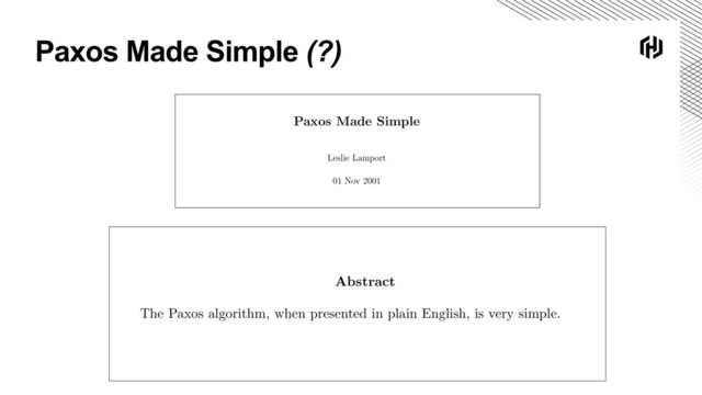 Paxos Made Simple (?)
