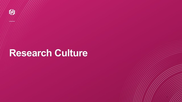 ⁄
Research Culture

