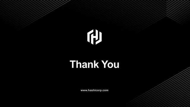 Thank You
www.hashicorp.com
