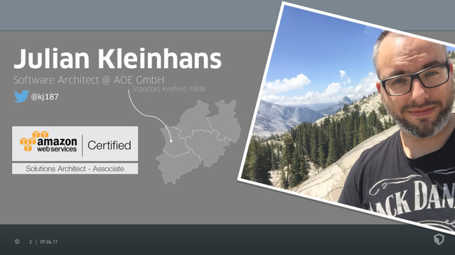 2 09.06.17
Julian Kleinhans
Software Architect @ AOE GmbH
Standort Krefeld, NRW
@kj187
