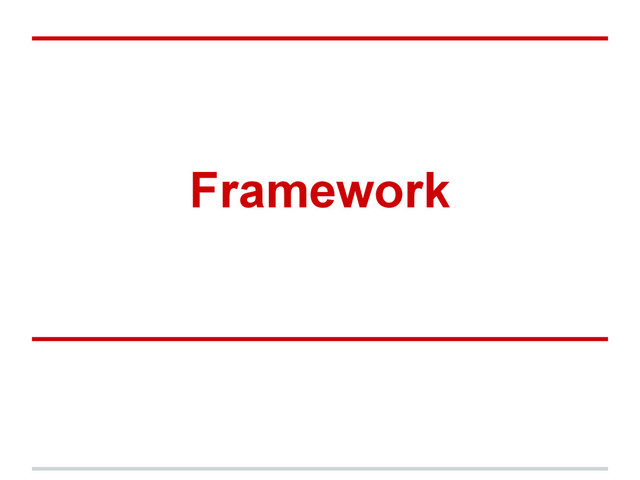 Framework
