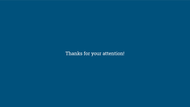 Thanks for your attention!
