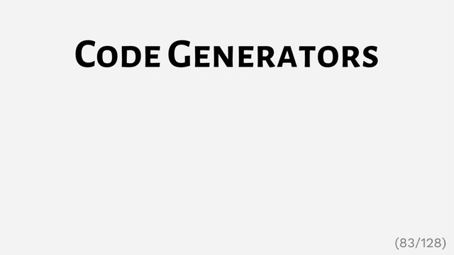 Code Generators
