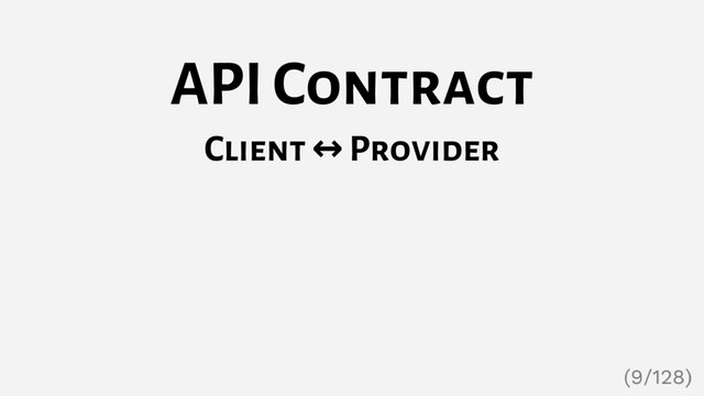 API Contract
Client ↔ Provider
