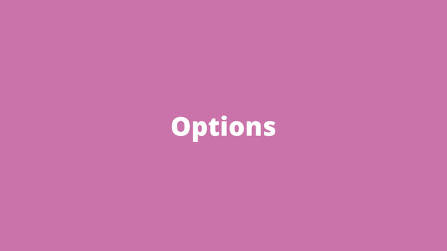 Options
